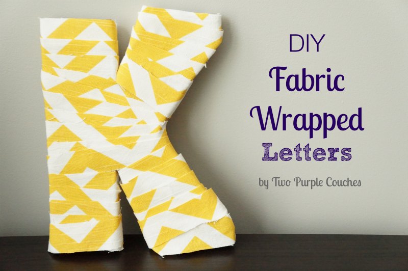 DIY Fabric Wrapped Letters by Two Purple Couches #diy #crafts #letters #fabric #crafting #craftnight