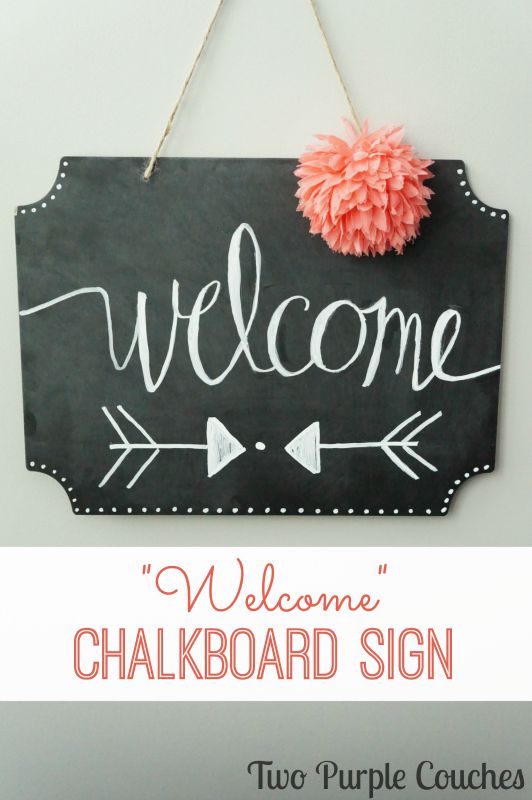 Make this chalkboard "Welcome" sign for your front door or home. via www.twopurplecouches.com