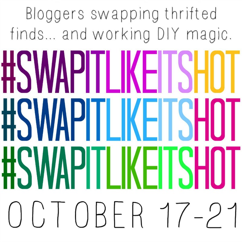 #SwapItLikeItsHot Round 6 - Bloggers swapping thrift store finds and working their DIY magic!