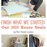 Our 2015 House Goals: to finish what we started in 2014! via www.twopurplecouches.com
