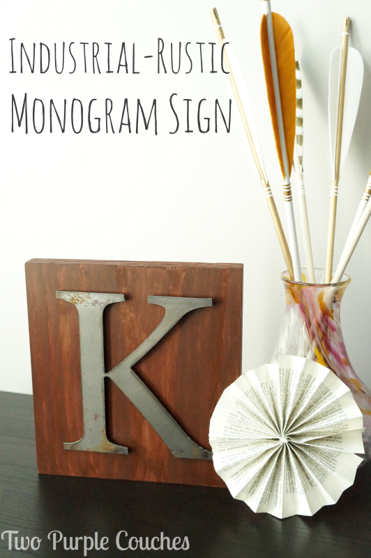 See how easy it is to make this Industrial Rustic Monogram Sign! via www.twopurplecouches.com
