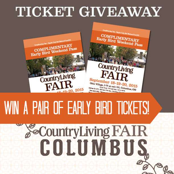 Win 2 tickets to the 2015 Country Living Fair in Columbus, Ohio!