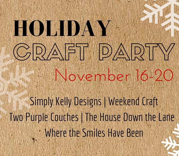 Join us for our Holiday Craft Part - a week full of holiday crafts, creative ideas and inspiration!