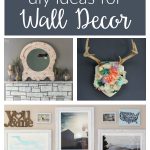 DIY wall decor ideas / Whether your style is rustic, farmhouse or boho, these easy ideas are perfect for your living, bedroom, kitchen and your whole house!