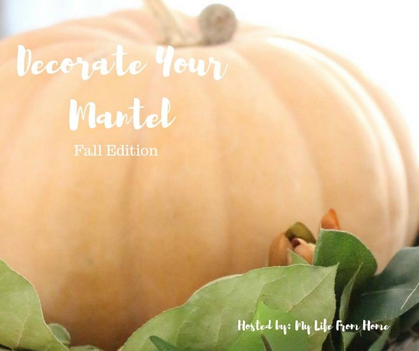 Decorate Your Mantel - Blogger Home Decor Series. Fall 2017 Edition