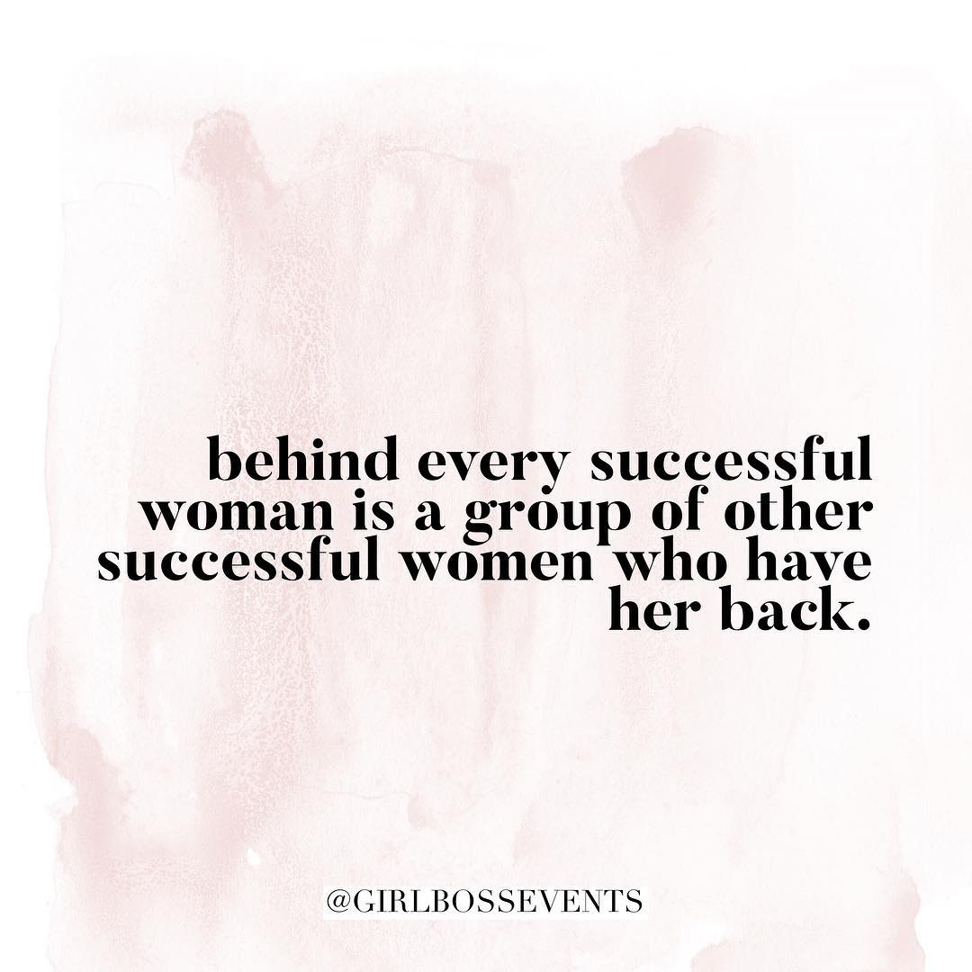 behind every successful woman...